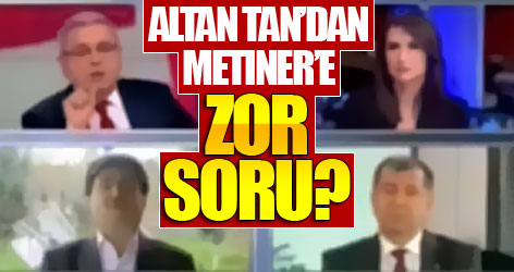 Altan Tan, Metiner'e öyle bir soru sorduki?