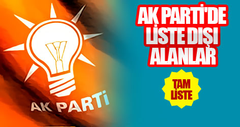 Ak Parti'de liste dışı kalanlar