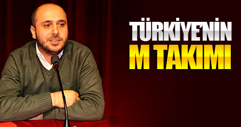 Türkiye’nin M Takımı