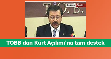 TOBB'dan Kürt Açılımı'na tam destek