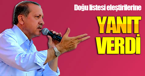 Erdoğan'dan Doğu listesi eleştirilerine yanıt