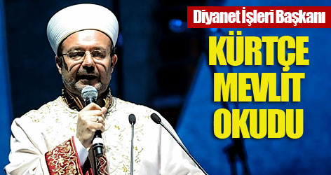 Diyanet İşleri Başkanı, Kürtçe mevlit okudu