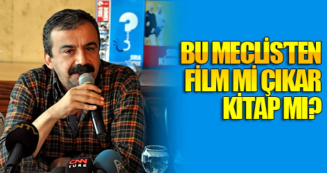 Bu Meclis’ten film mi çıkar kitap mı?