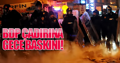 BDP çadırına gece baskını!