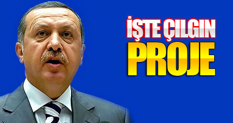Erdoğan 'Çılgın Proje'yi açıkladı