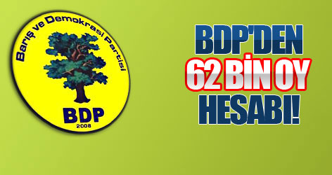 BDP'den 62 bin oy hesabı!