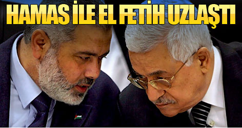 Hamas ile El Fetih uzlaştı