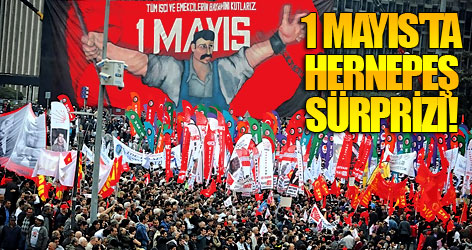 1 mayıs'ta Hernepeş sürprizi!
