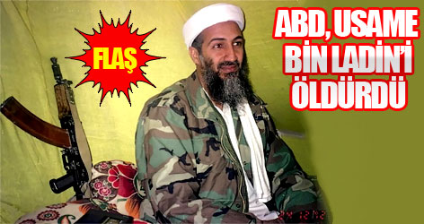 Usame Bin Ladin öldürüldü!