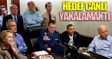 Beyaz Saray: Hedef canlı yakalamaktı