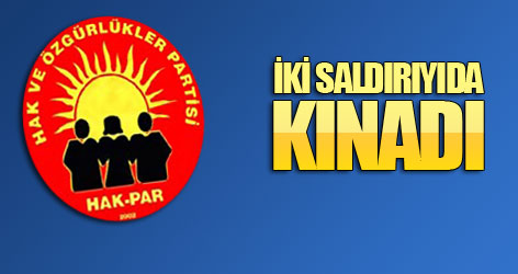 HAK-PAR, iki saldırı olayını da kınadı