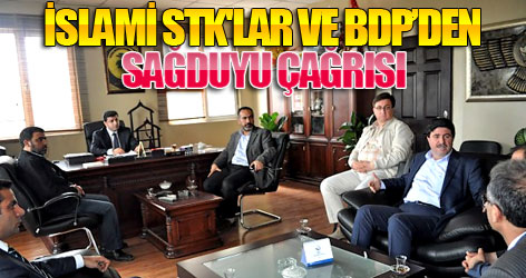 İslami STK'lar ve BDP'den sağduyu çağrısı