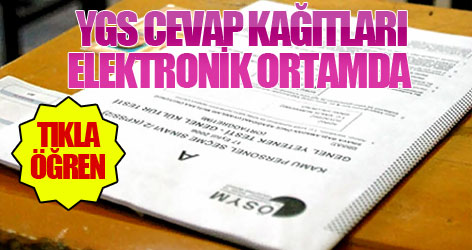 YGS cevap kağıtları, elektronik ortama aktarıldı