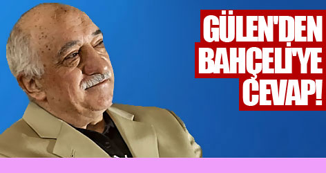 Fethullah Gülen'den Bahçeli'ye cevap!