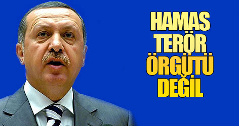 Erdoğan: Hamas terör örgütü değil