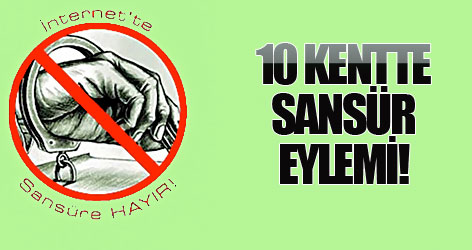 10 kentte sansür eylemi!