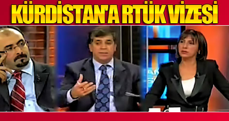 Kürdistan'a RTÜK vizesi