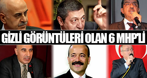 Gizli görüntüleri olan 6 MHP'li