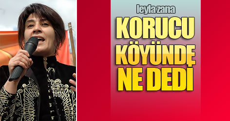 Zana korucu köylerine gitti!