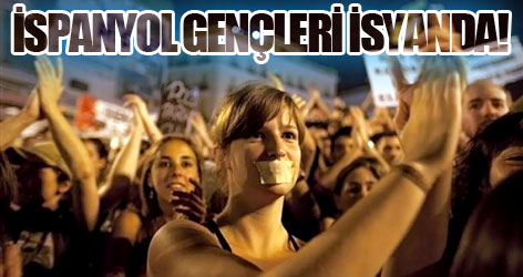 İspanyol gençleri isyan bayrağını çekti!