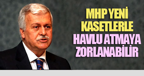MHP yeni kasetlerle havlu atmaya zorlanabilir!