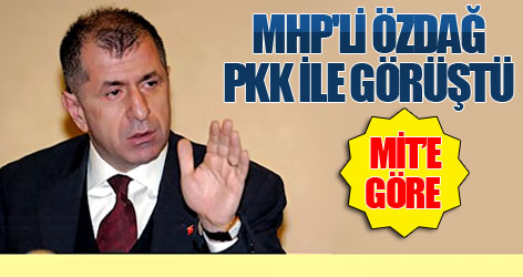 MHP'li Özdağ PKK ile görüştü!