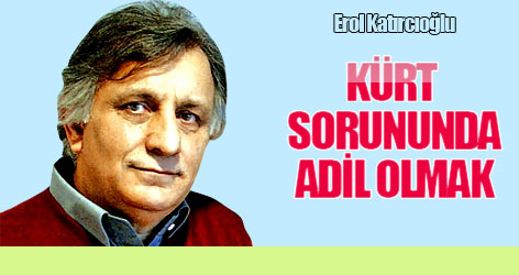 Kürt sorununda adil olmak