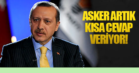 Erdoğan: Asker artık kısa cevap veriyor!