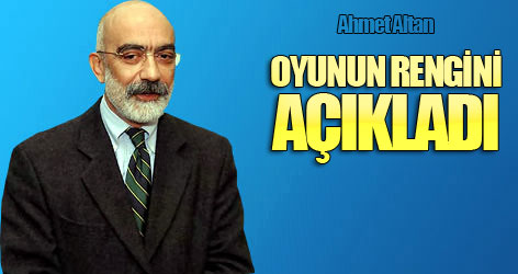 Ahmet Altan oyunun rengini açıkladı