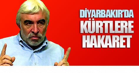 Diyarbakır'da Kürtlere hakaret