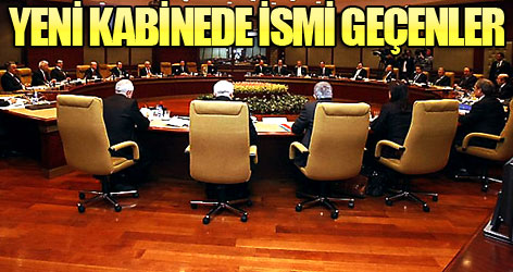 Yeni kabinede ismi geçenler