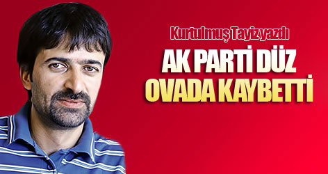 AK Parti düz ovada kaybetti