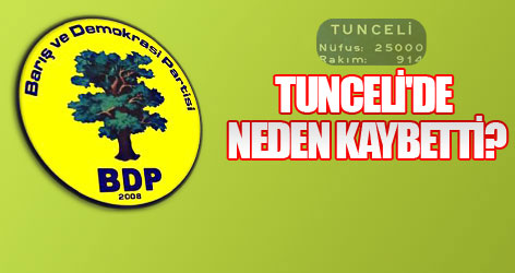 BDP Tunceli'de neden kaybetti?