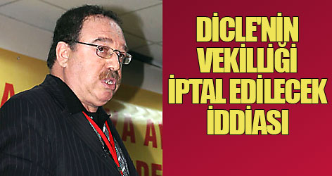 'Dicle'nin vekilliği iptal edilecek' iddiası