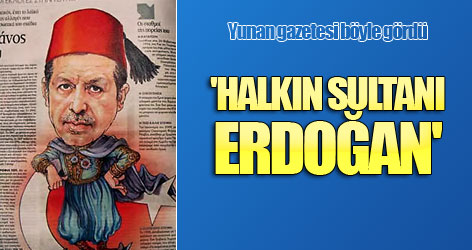 'Halkın sultanı Erdoğan'