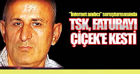 TSK, faturayı Albay Çiçek'e kesti