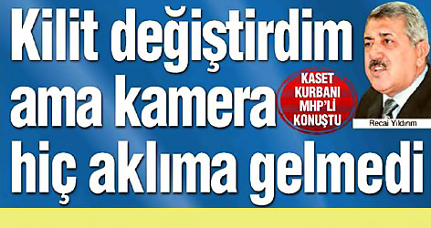 Kaset kurbanı MHP'li ilk kez konuştu