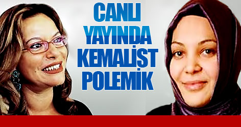 Canlı yayında kemalist polemiği!