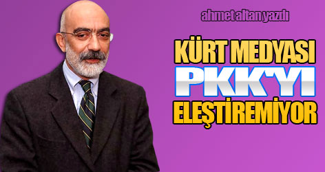 Altan: Kürt medyası PKK'yı eleştiremiyor!
