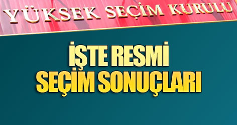 İşte resmi seçim sonuçları