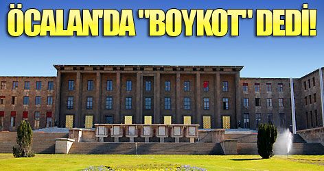 Öcalan'da "boykot" dedi!