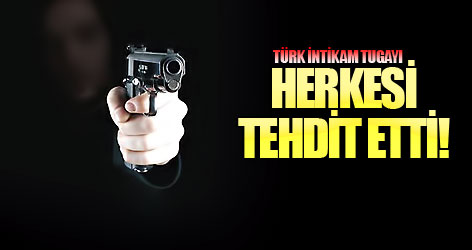 Türk İntikam Tugayı herkesi tehdit etti!
