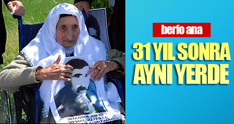 Berfo ana 31 yıl sonra o yerde!