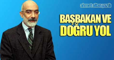 Başbakan ve doğru yol