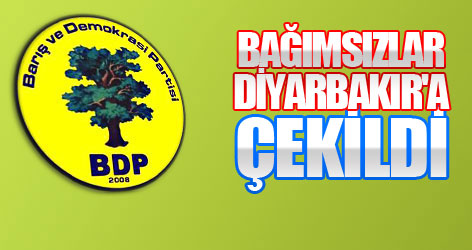 BDP Diyarbakır'a çekildi