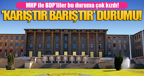 Mecliste 'karıştır barıştır' durumu!