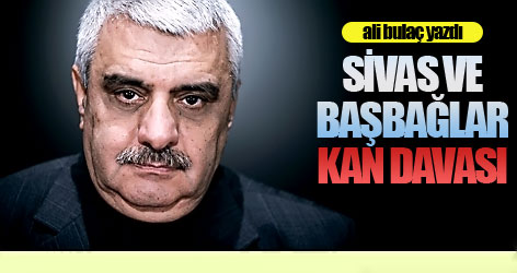Sivas ve Başbağlar: Kan davası