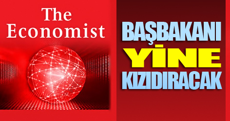 Economist yine Başbakanı kızıdıracak