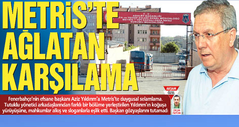 Aziz Yıldırım'ın Metris'te ilk günü