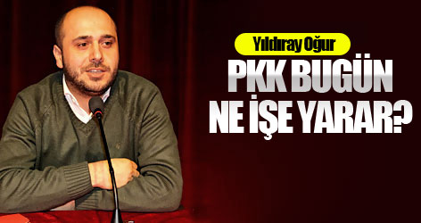 PKK bugün ne işe yarar?